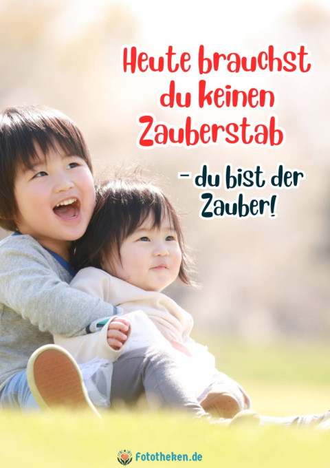 Heute brauchst du keinen Zauberstab – du bist der Zauber!
