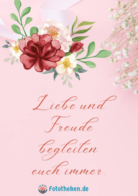 Liebe und Freude begleiten euch immer
