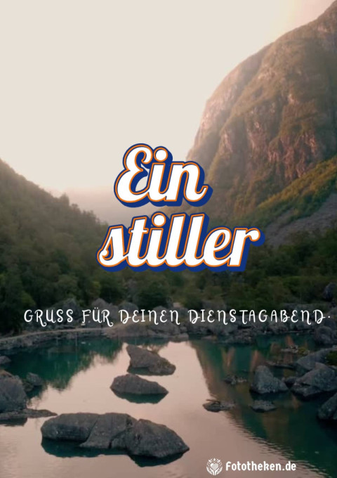 Ein stiller Gruß für deinen Dienstagabend