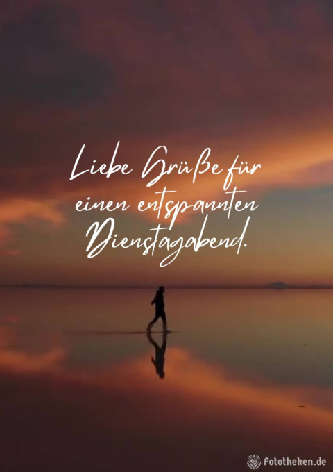 Liebe Grüße für einen entspannten Dienstagabend