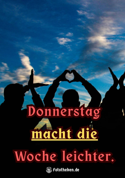 Donnerstag macht die Woche leichter