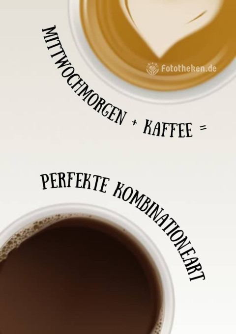 Mittwochmorgen Kaffee = perfekte Kombination