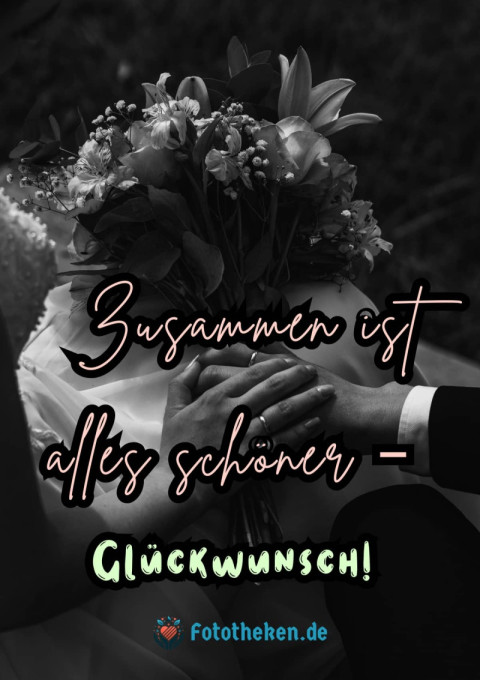 Zusammen ist alles schöner – Glückwunsch!
