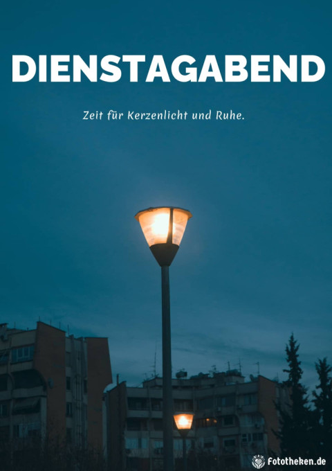 Dienstagabend – Zeit für Kerzenlicht und Ruhe