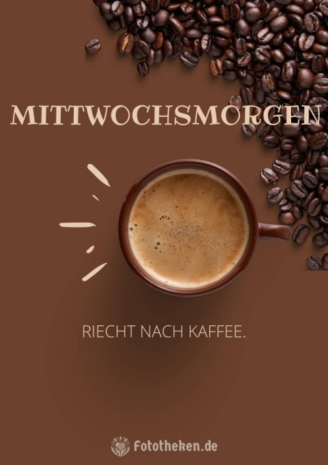 Mittwochsmorgen riecht nach Kaffee