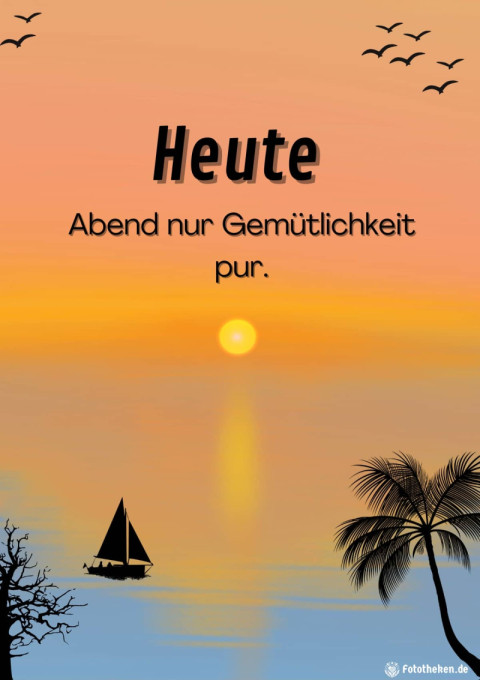 Heute Abend nur Gemütlichkeit pur
