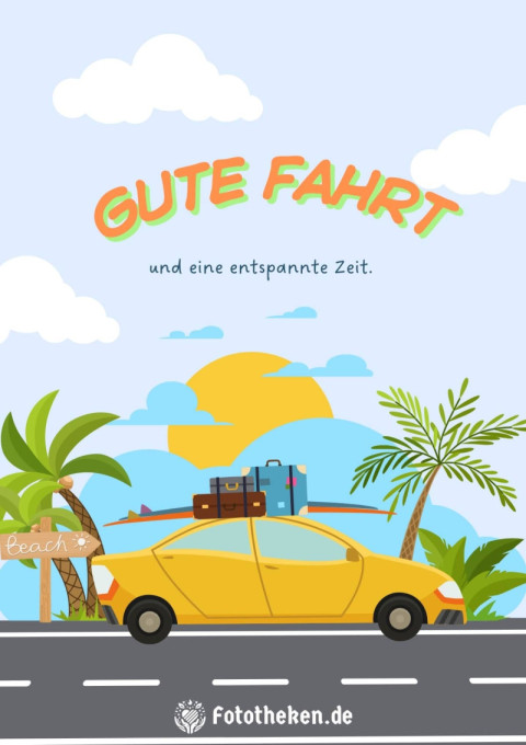 Gute Fahrt und eine entspannte Zeit