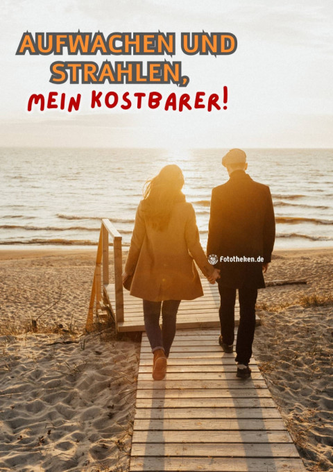 Aufwachen und strahlen, mein Kostbarer!