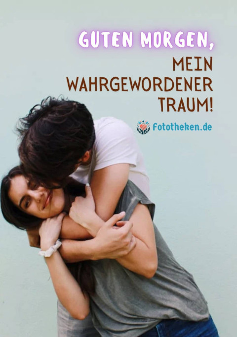 Guten Morgen, mein wahrgewordener Traum!