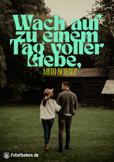 Wach auf zu einem Tag voller Liebe, mein Schatz!