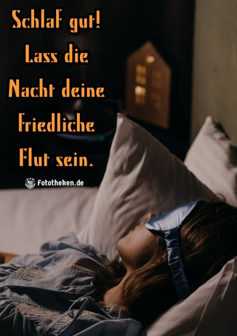Schlaf gut! Lass die Nacht deine friedliche Flut sein