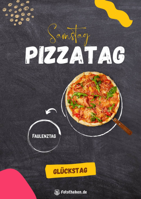 Samstag = Pizzatag, Faulenztag, Glückstag!