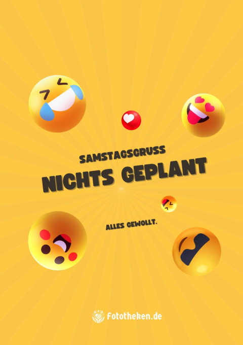 Samstagsgruß Nichts geplant, alles gewollt