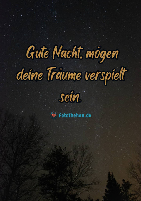 Gute Nacht, mögen deine Träume verspielt sein