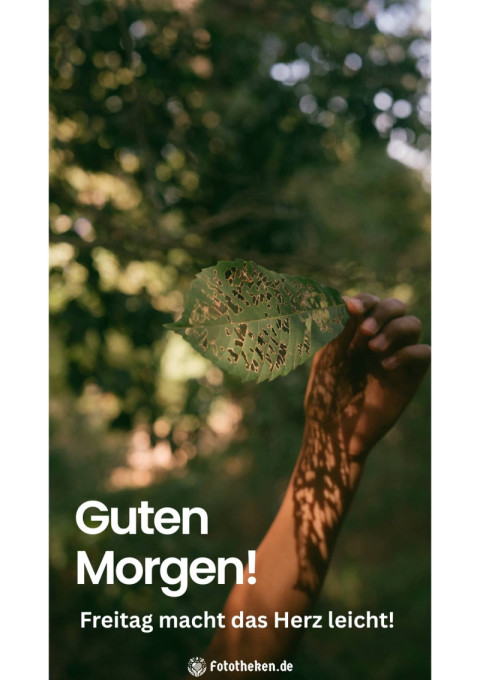 Guten Morgen! Freitag macht das Herz leicht!