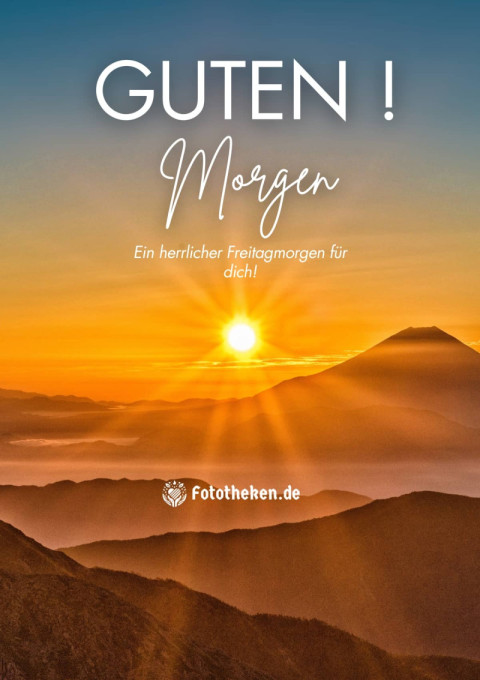 Ein herrlicher Freitagmorgen für dich!