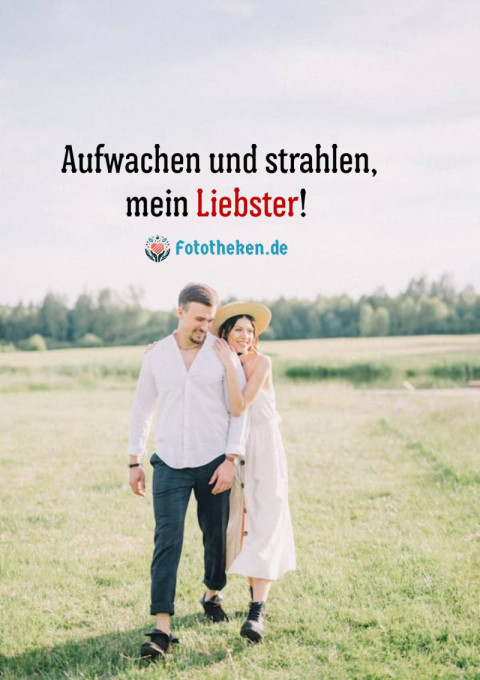 Aufwachen und strahlen, mein Liebster!