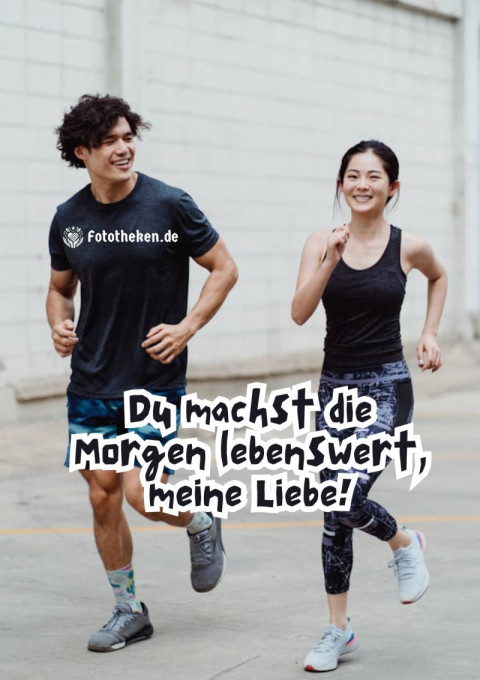 Du machst die Morgen lebenswert, meine Liebe!