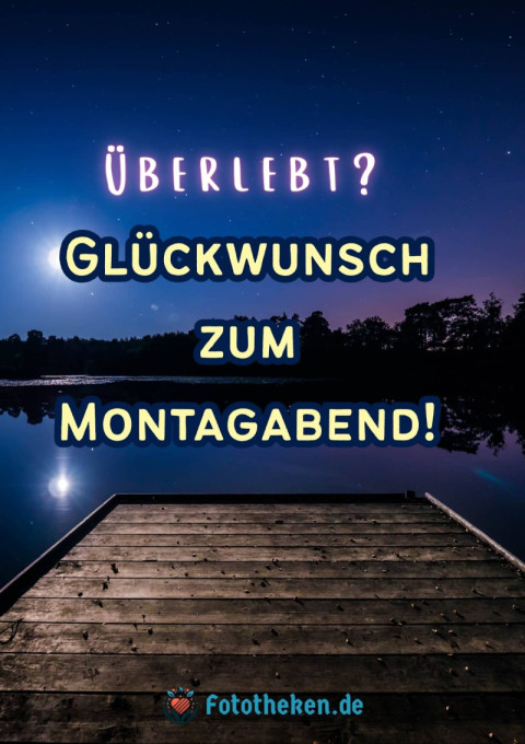Überlebt Glückwunsch zum Montagabend!
