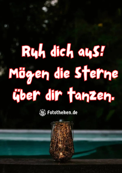 Ruh dich aus! Mögen die Sterne über dir tanzen