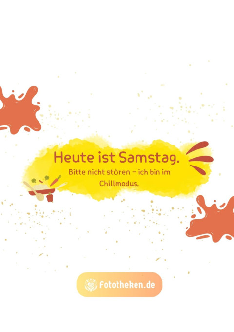 Heute ist Samstag  Bitte nicht stören – ich bin im Chillmodus