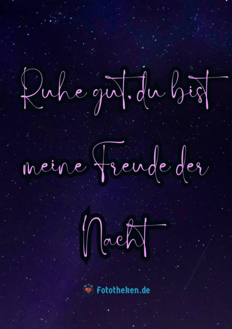 Ruhe gut, du bist meine Freude der Nacht
