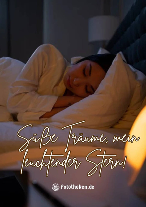 Süße Träume, mein leuchtender Stern!