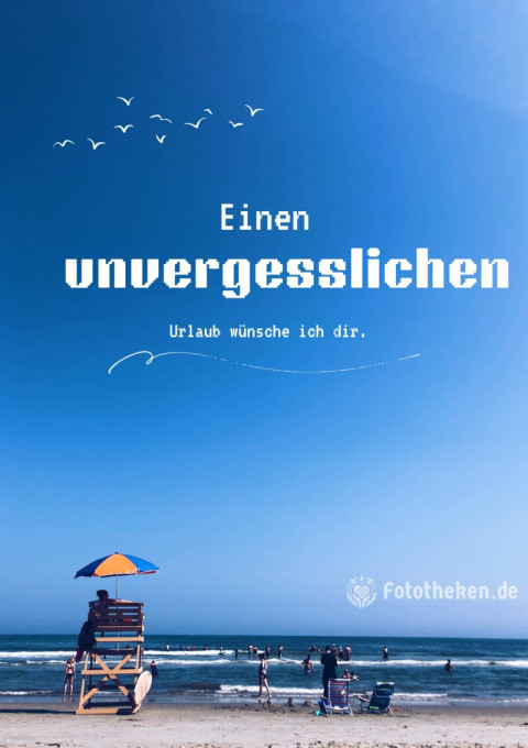 Einen unvergesslichen Urlaub wünsche ich dir