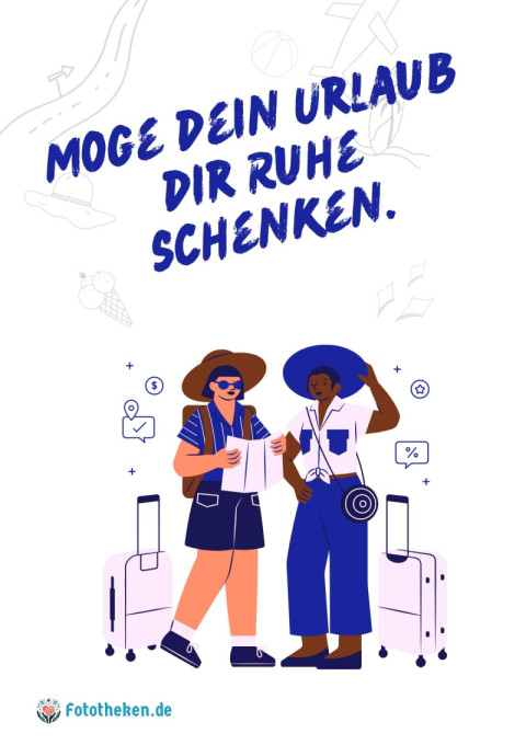 Möge dein Urlaub dir Ruhe schenken
