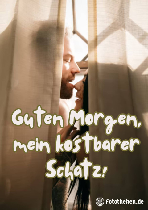 Guten Morgen, mein kostbarer Schatz!