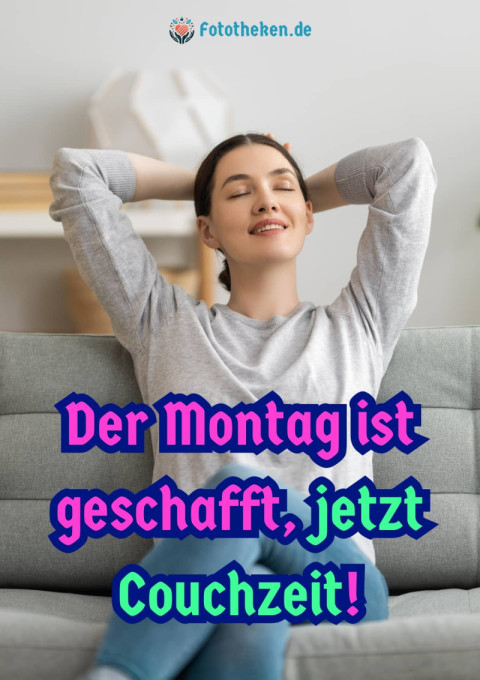 Der Montag ist geschafft, jetzt Couchzeit!
