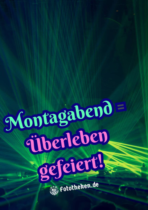 Montagabend = Überleben gefeiert!