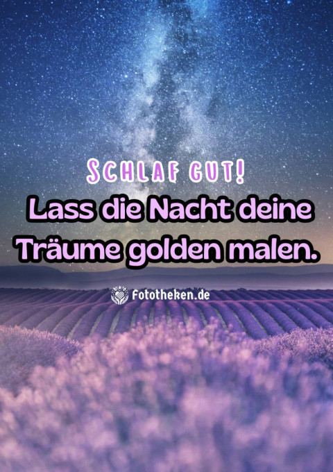 Schlaf gut! Lass die Nacht deine Träume golden malen