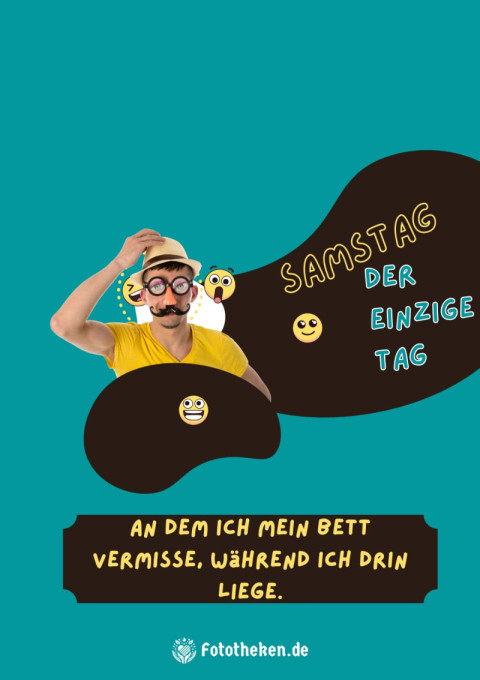 Samstag Der einzige Tag, an dem ich mein Bett vermisse, während ich drin liege