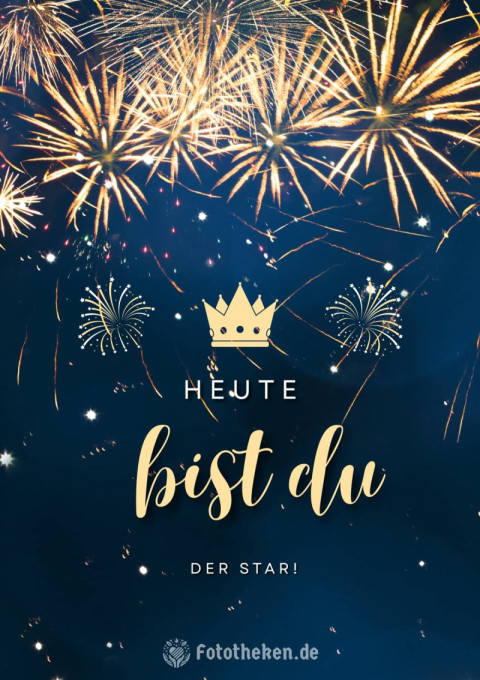 Heute bist du der Star!