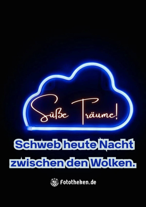 Süße Träume! Schweb heute Nacht zwischen den Wolken