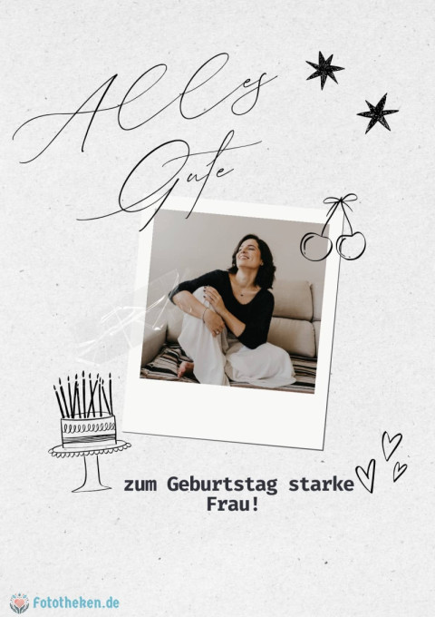 Alles Gute zum Geburtstag starke Frau!