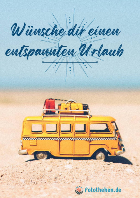 Wünsche dir einen entspannten Urlaub