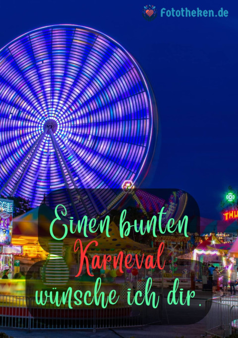 Einen bunten Karneval wünsche ich dir