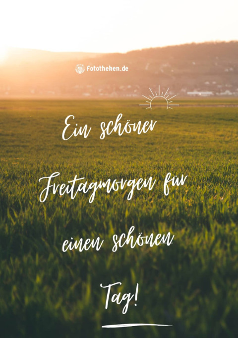 Ein schöner Freitagmorgen für einen schönen Tag!