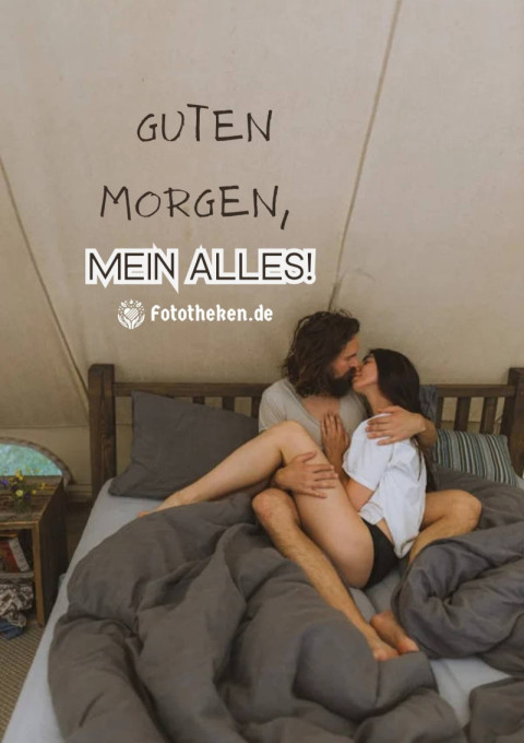 Guten Morgen, mein Alles!