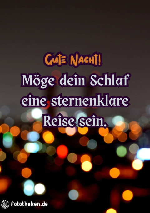 Gute Nacht! Möge dein Schlaf eine sternenklare Reise sein