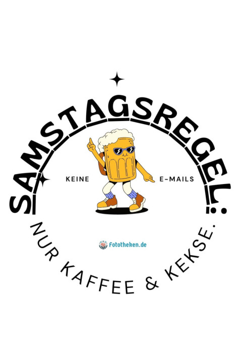 Samstagsregel Keine E Mails Nur Kaffee & Kekse