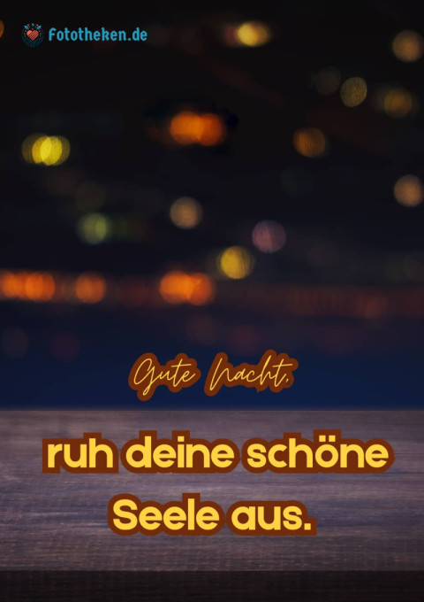 Gute Nacht, ruh deine schöne Seele aus