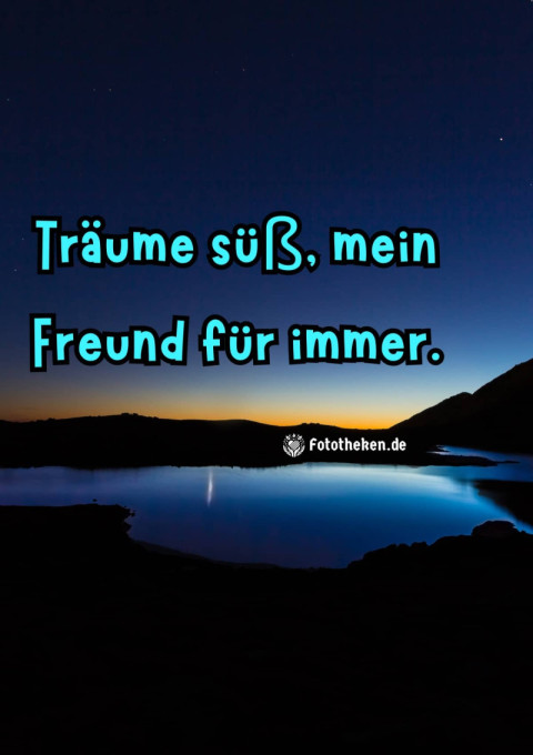 Träume süß, mein Freund für immer