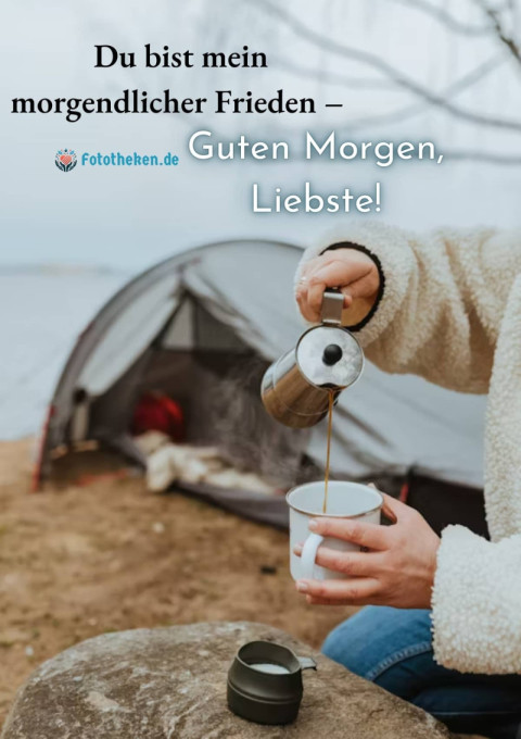 Du bist mein morgendlicher Frieden – Guten Morgen, Liebste!