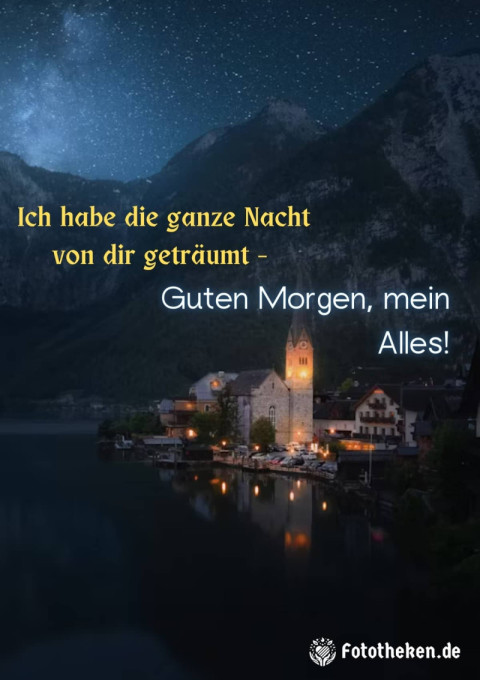 Ich habe die ganze Nacht von dir geträumt – Guten Morgen, mein Alles!