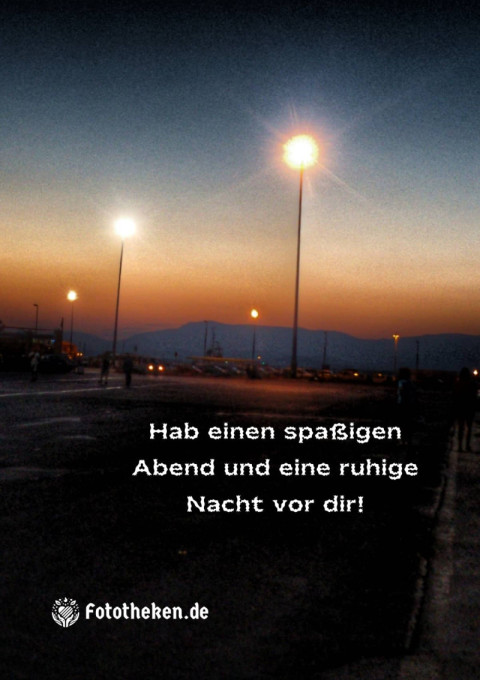 Hab einen spaßigen Abend und eine ruhige Nacht vor dir!