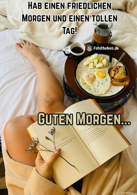 Hab einen friedlichen Morgen und einen tollen Tag!