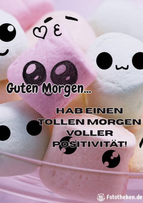 Hab einen tollen Morgen voller Positivität!